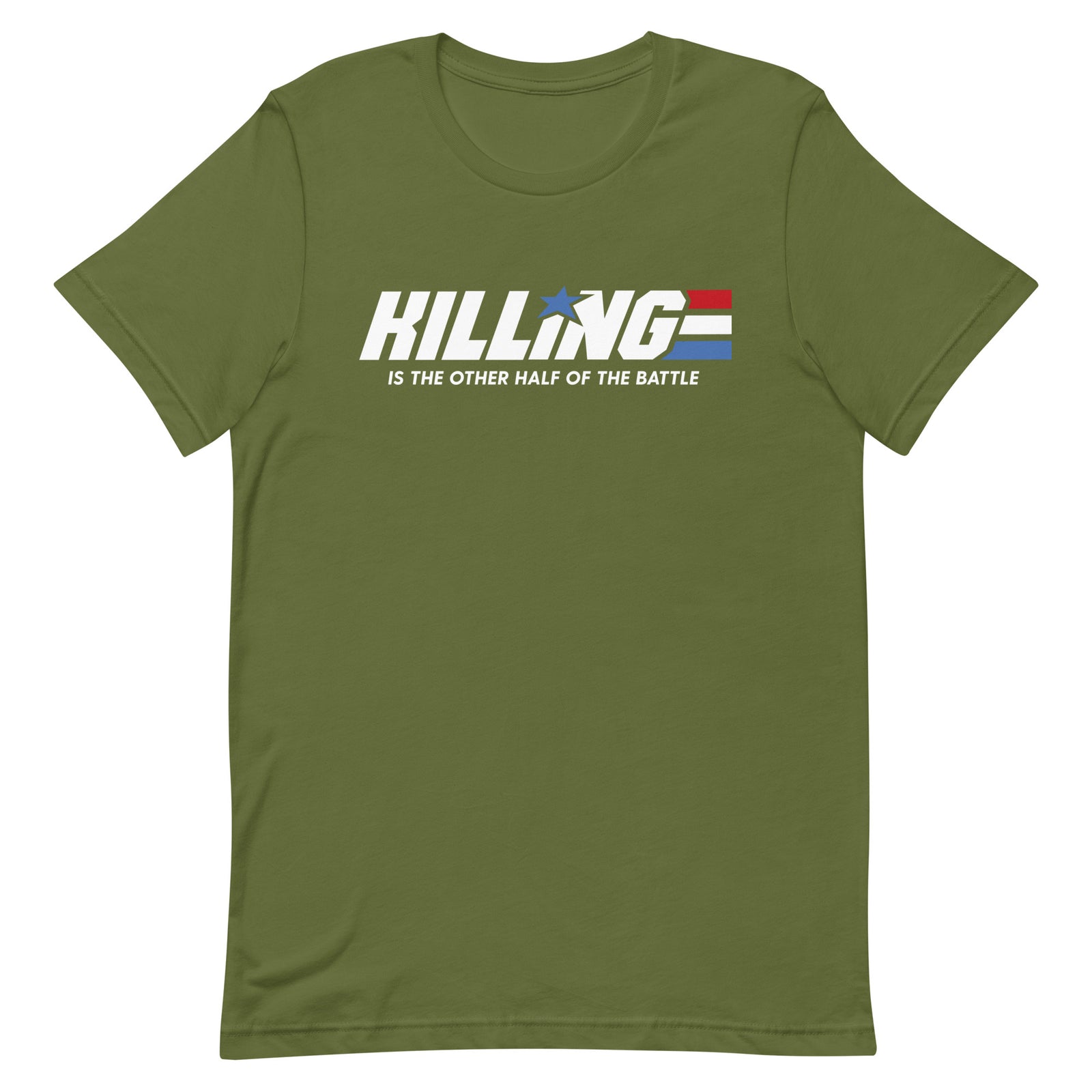 Killing Is the Other Half of the Battle T-Shirt