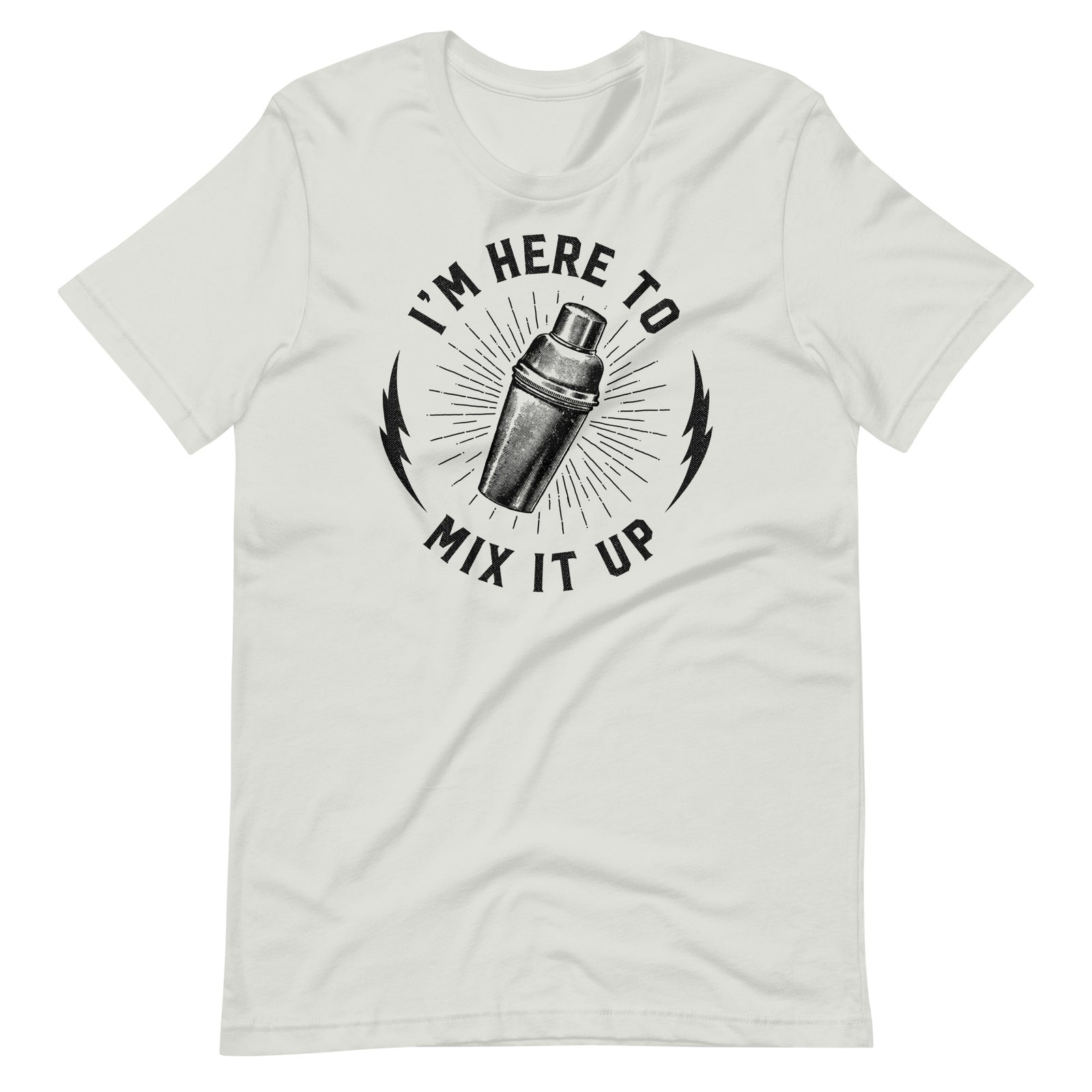 I'm Here To Mix It Up Shirt