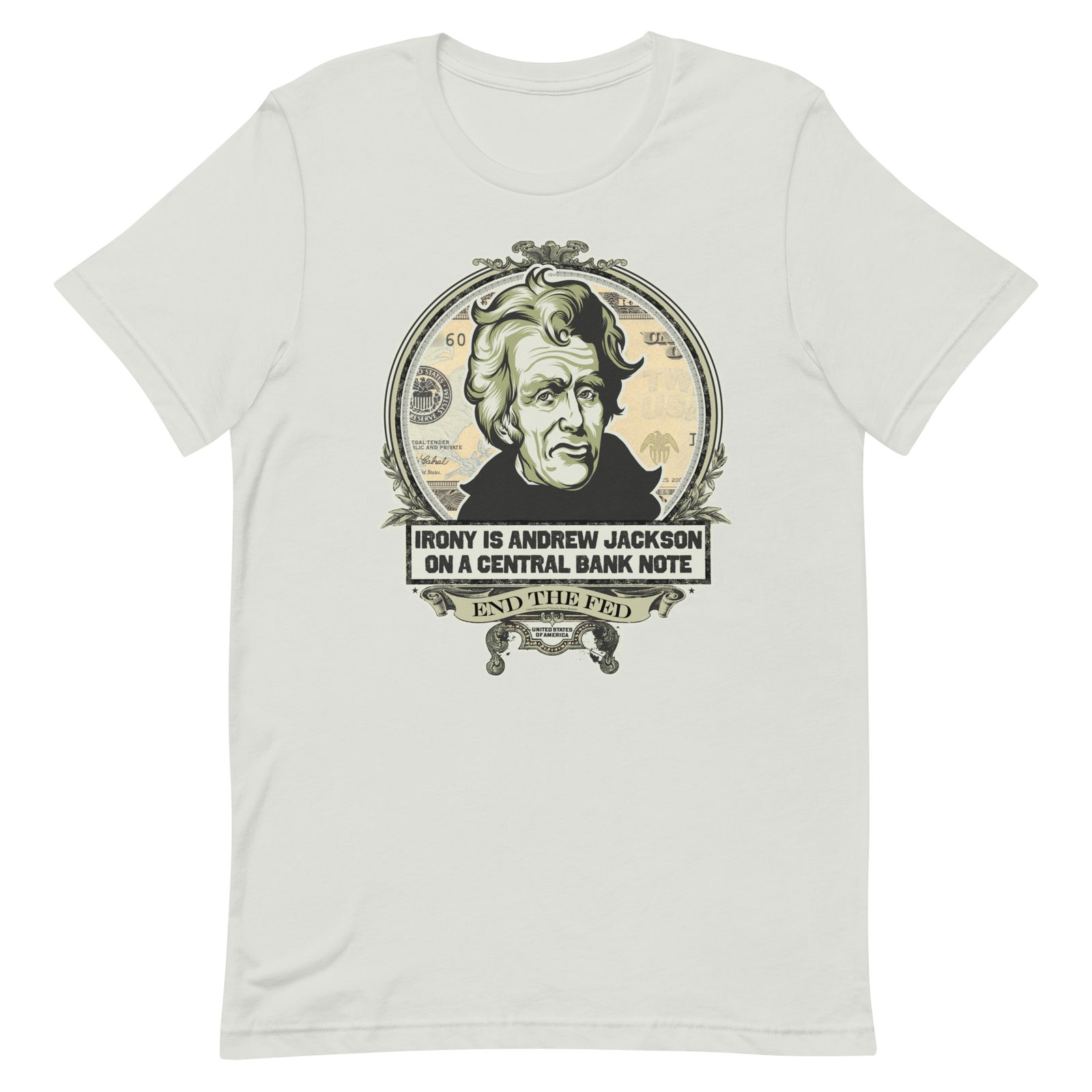 Irony Is Andrew Jackson On A Central Bank Note Graphic T-Shirt