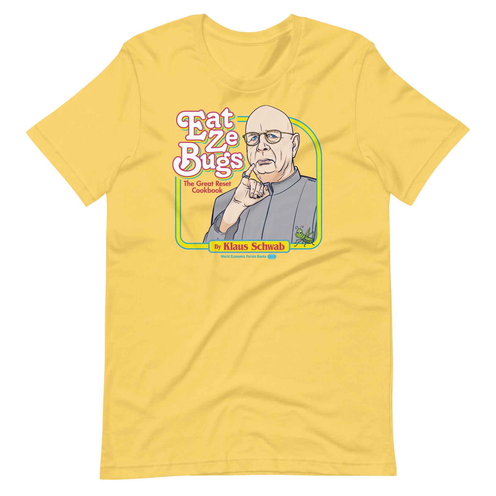 Eat Ze Bugs Great Reset Cookbook with Klaus T-Shirt