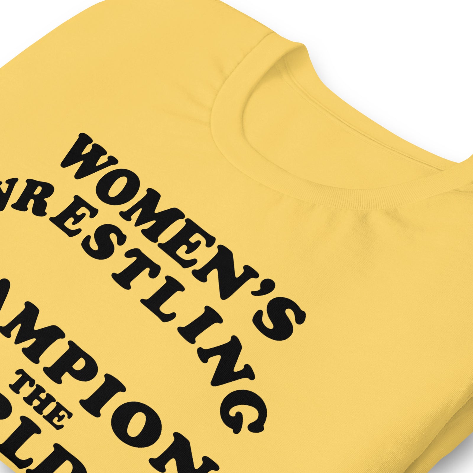 Women's Wrestling Champion of the World Kauffman T-Shirt