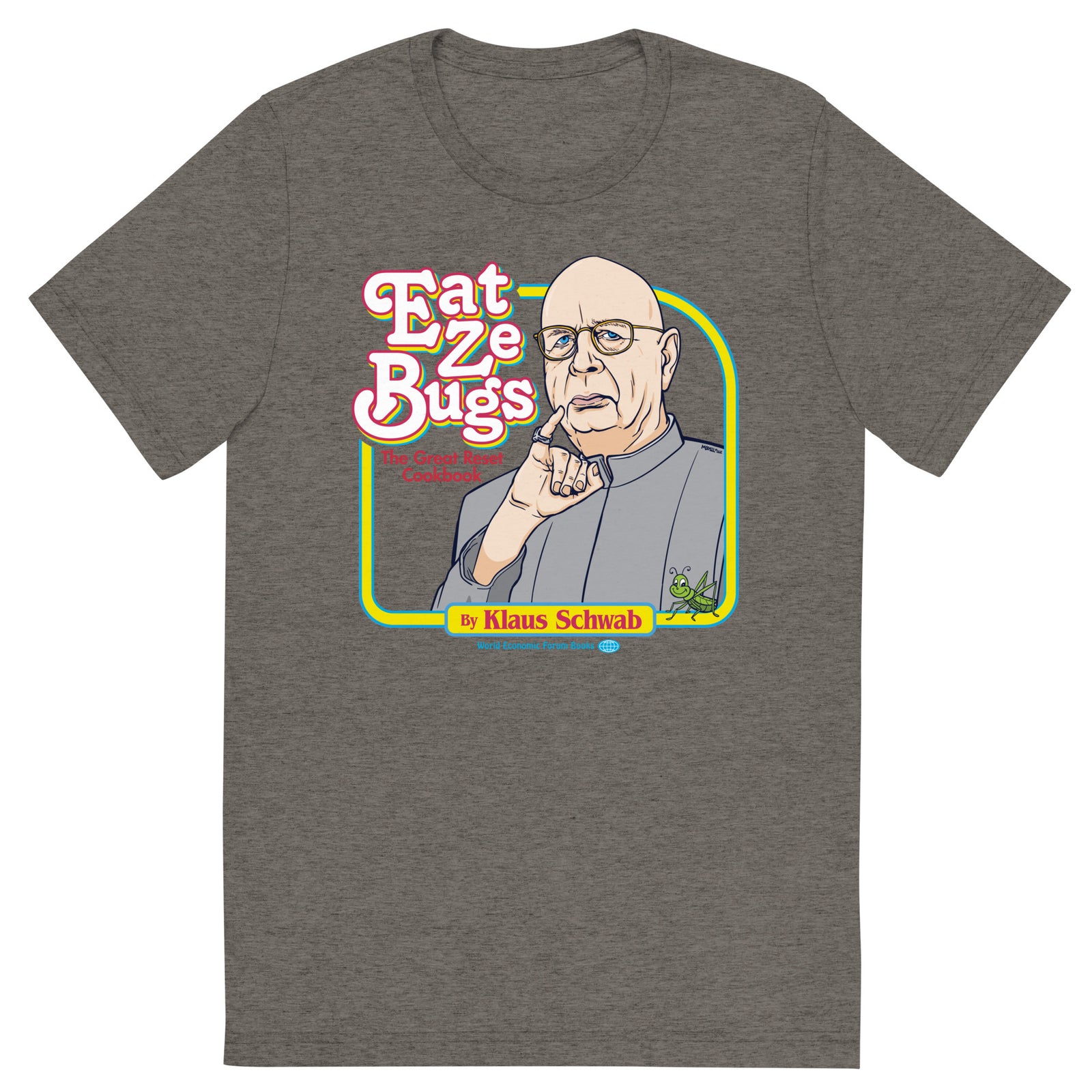 Eat Ze Bugs Great Reset Cookbook with Klaus Tri-blend T-shirt
