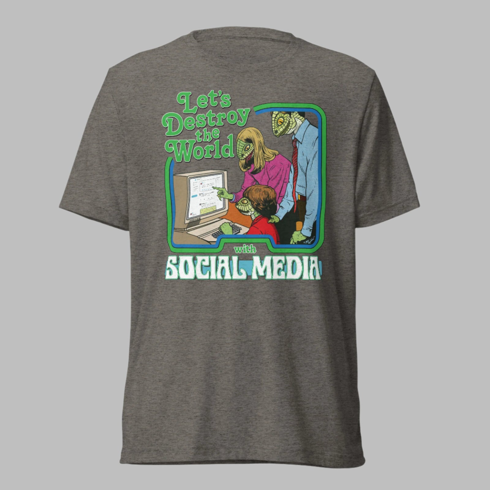 Let's Destroy the World With Social Media Tri-blend T-Shirt