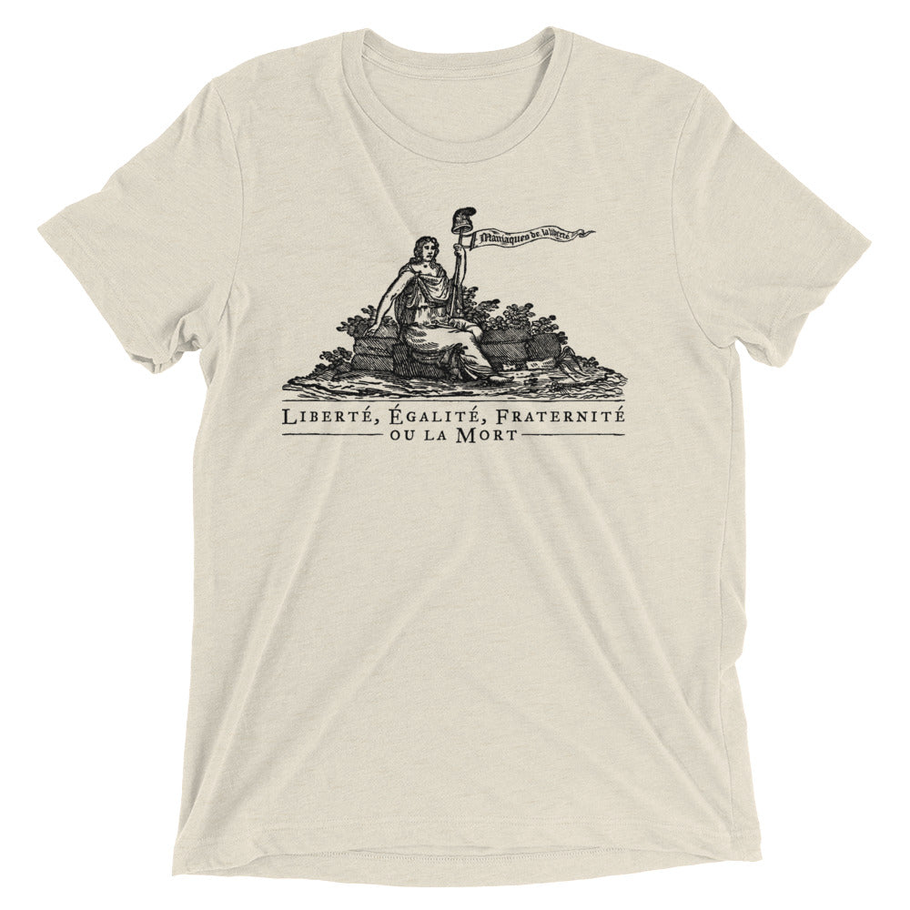 Liberte Equalite Fraternite ou la Mort Tri-Blend T-Shirt