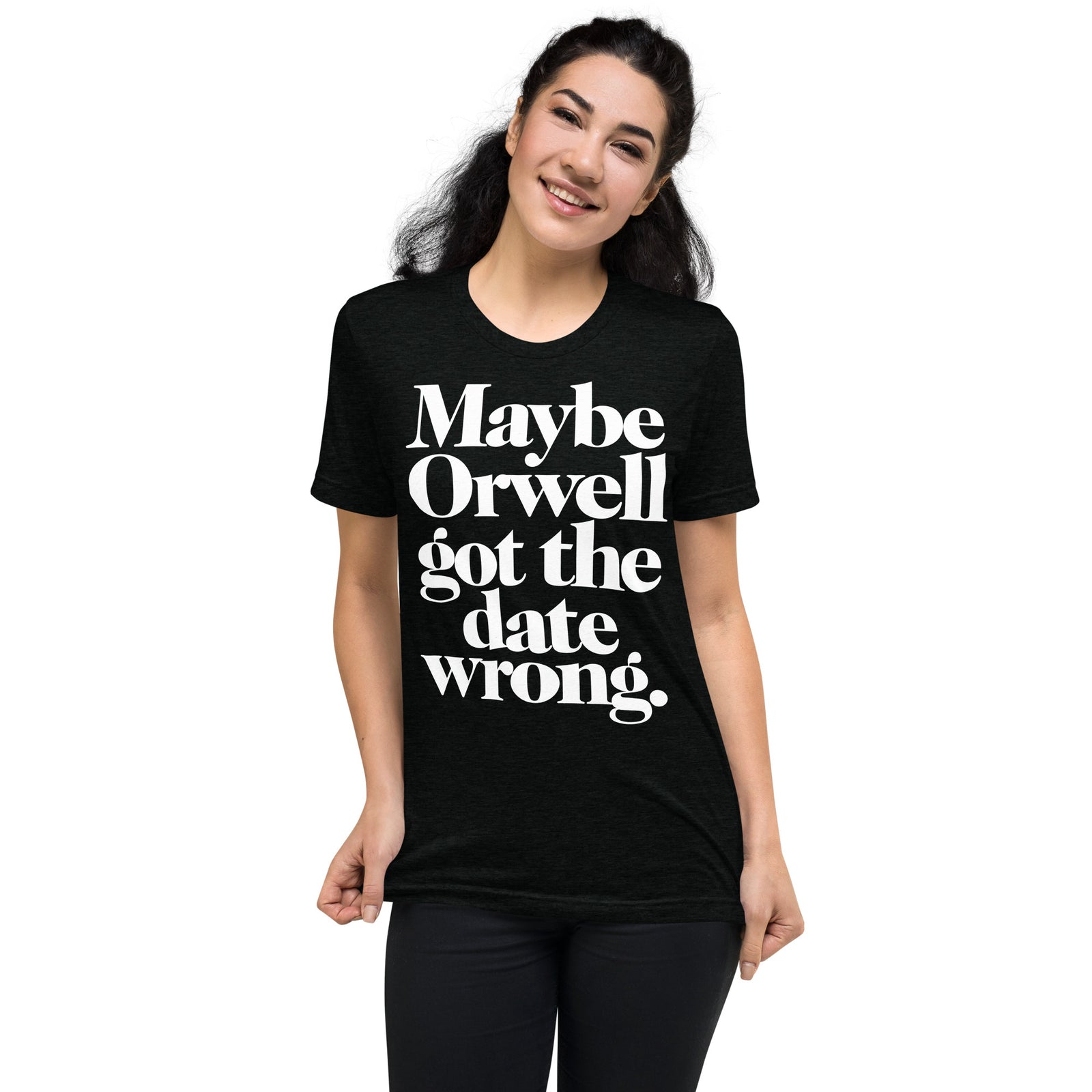 Maybe Orwell Got The Date Wrong Unisex Tri-Blend Track Shirt