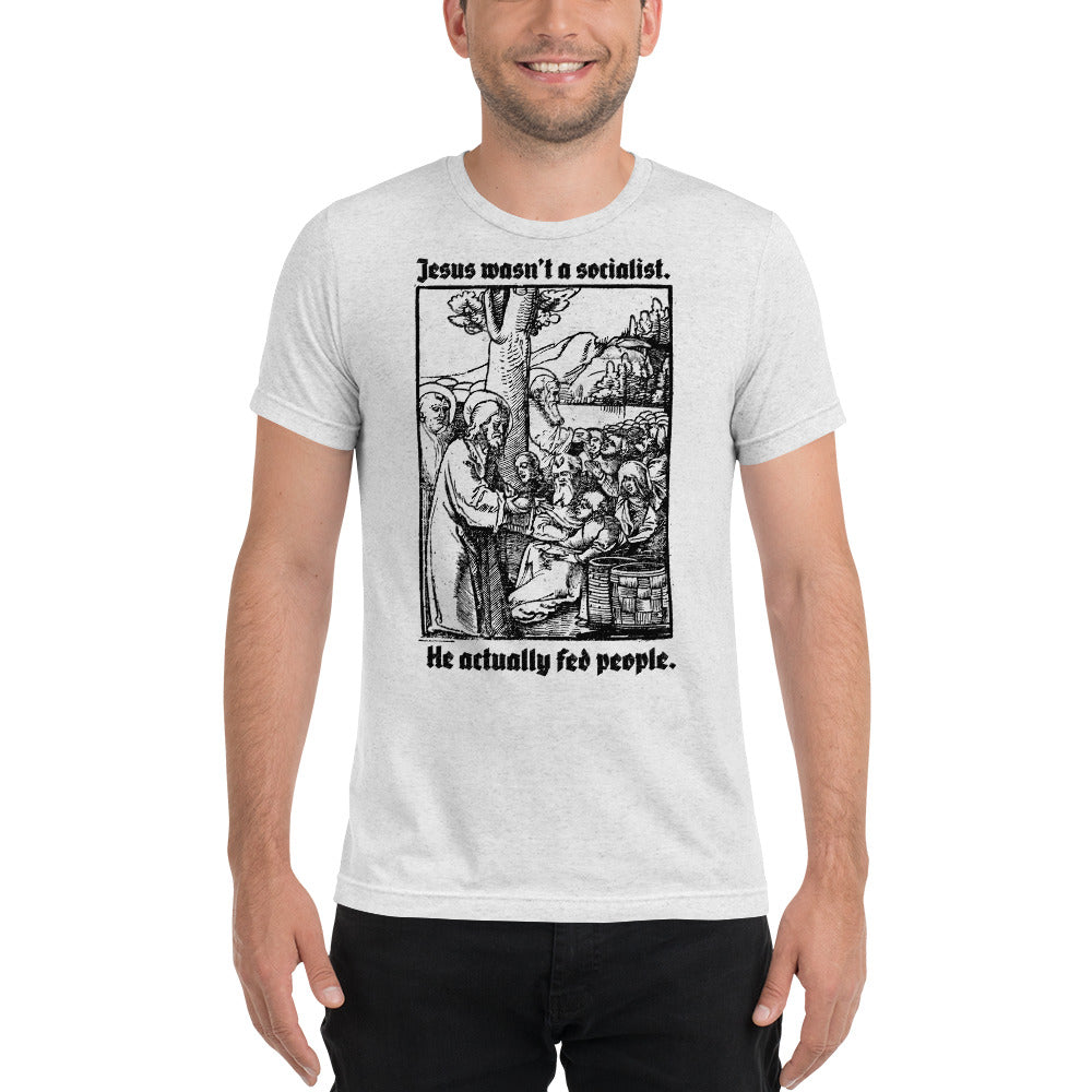 Jesus Wasn't a Socialist Tri-Blend Unisex T-Shirt
