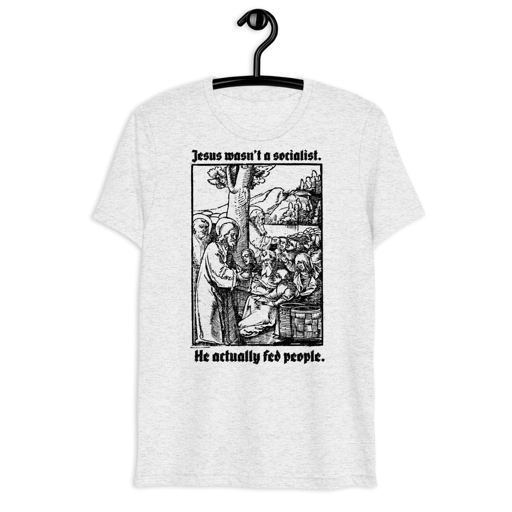 Jesus Wasn't a Socialist Tri-Blend Unisex T-Shirt