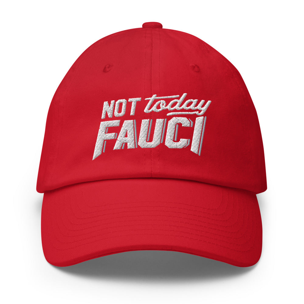 Not Today Fauci Unstructured Twill Cotton Cap