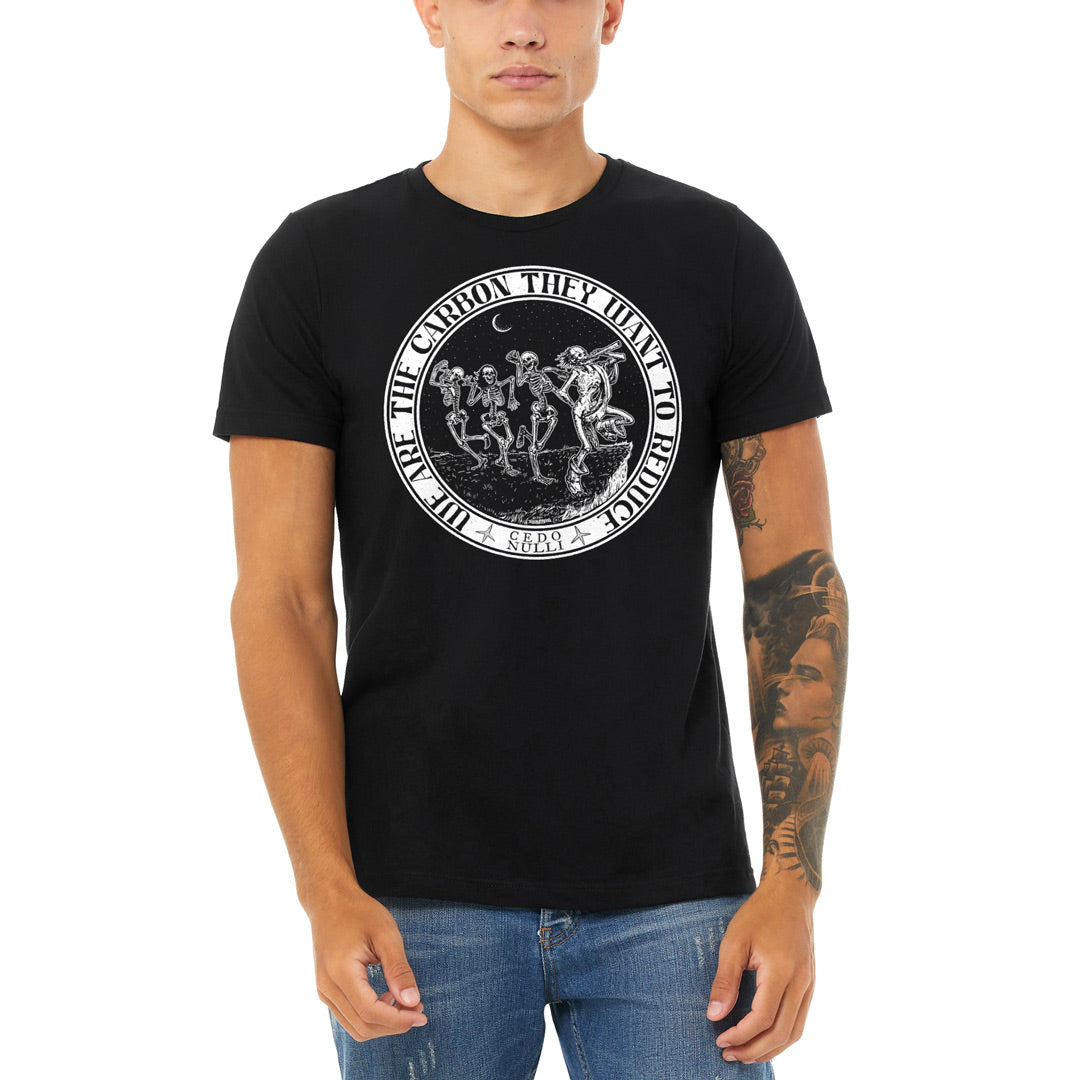 We Are the Carbon They Want To Reduce T-Shirt