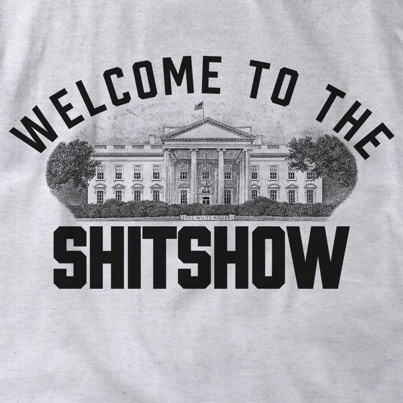 Welcome to the Shitshow White House Tri-Blend T-Shirt
