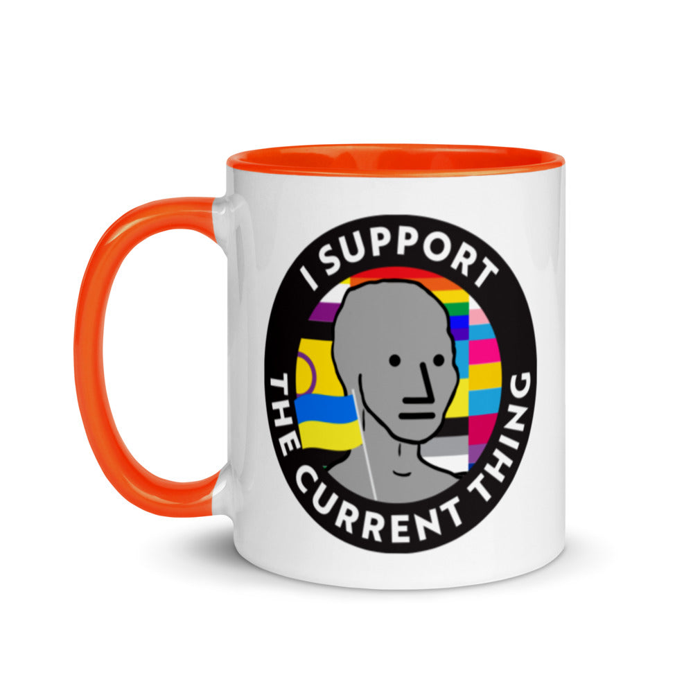 I Support the Current Thing Coffee Mug