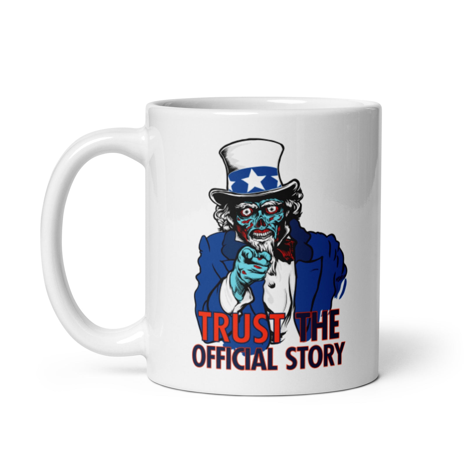 Trust the Official Story Uncle Sam They Live Alien Coffee Mug