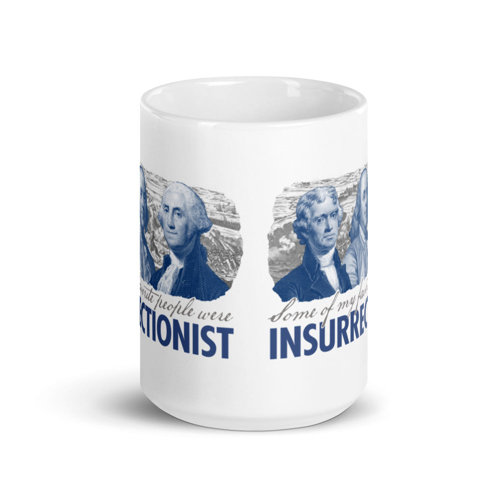 Some of My Favorite People Were Insurrectionist Mug