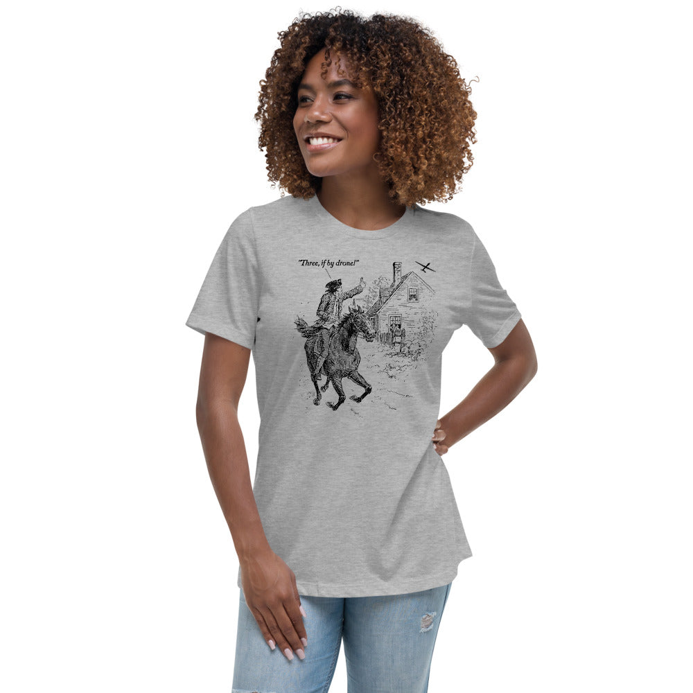 Three If By Drone Paul Revere's Ride Women's Relaxed T-Shirt