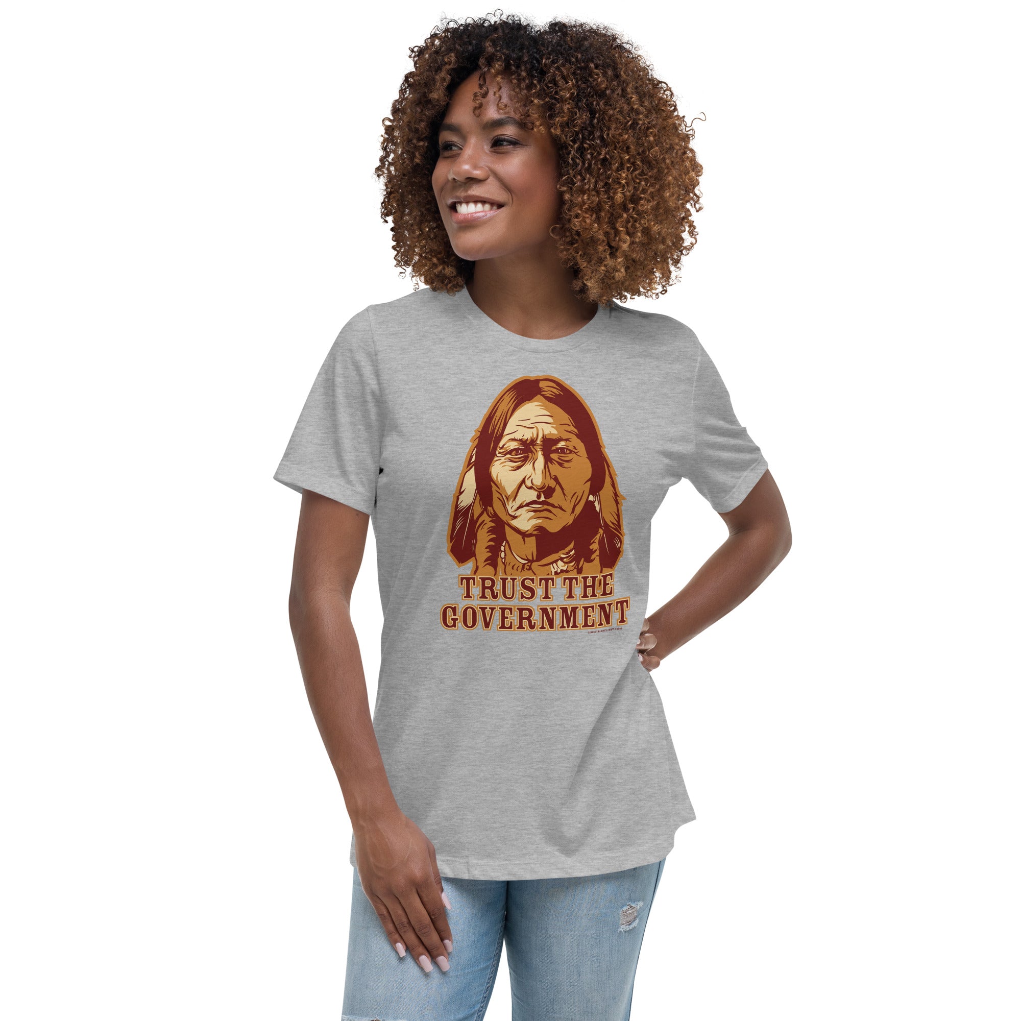 Trust the Government Sitting Bull Ladies T-Shirt