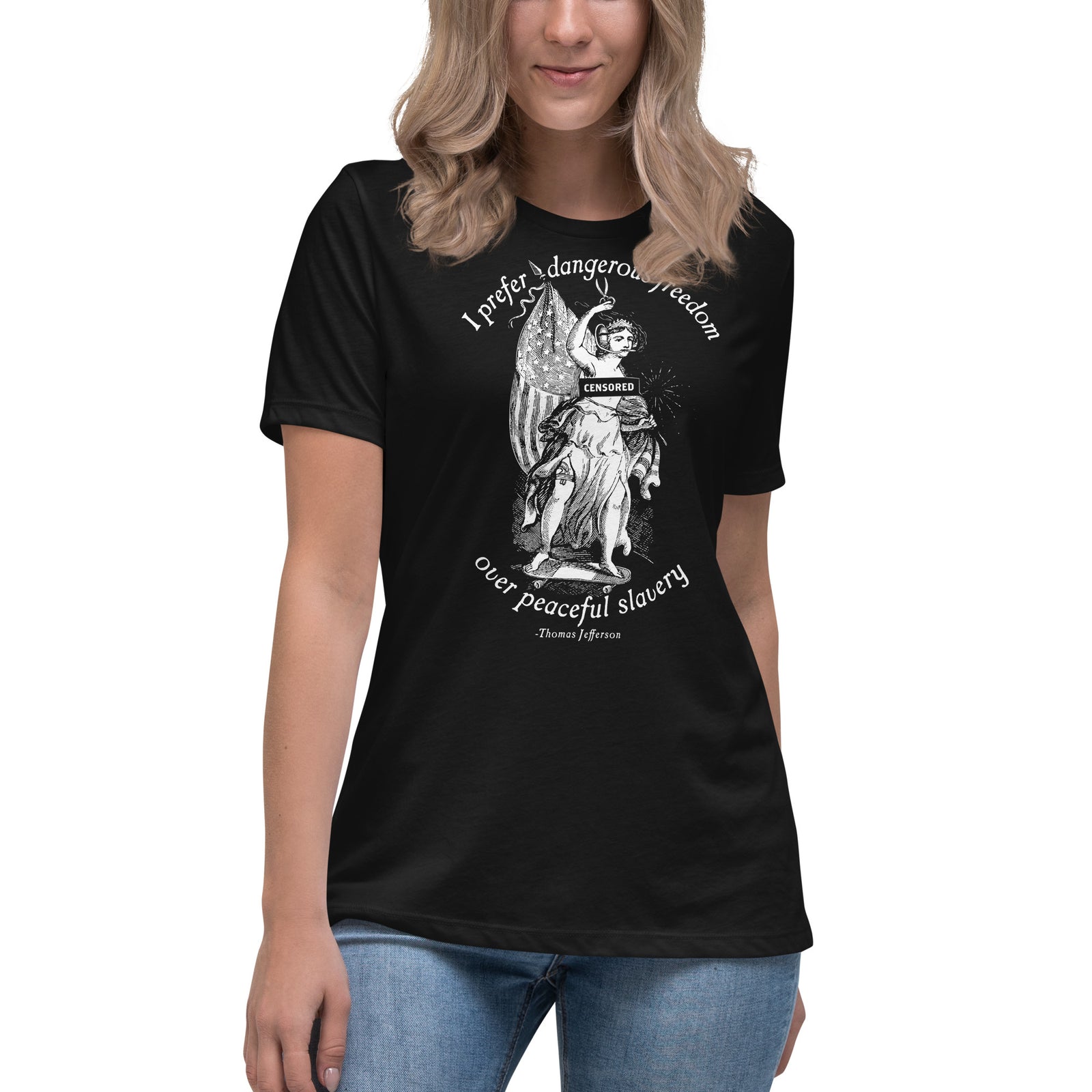 I Prefer Dangerous Freedom Jefferson Quote Ladies T-Shirt