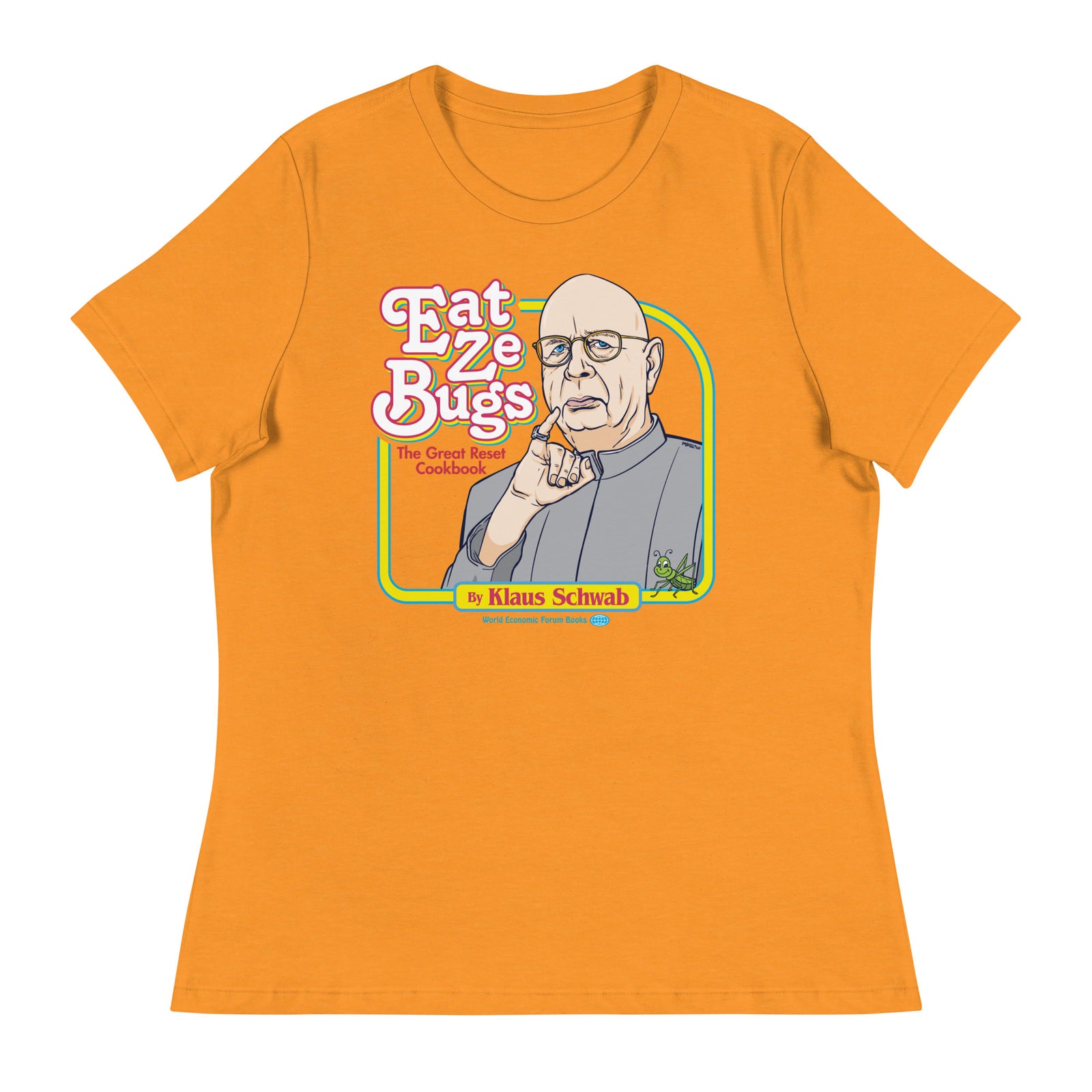 Eat Ze Bugs with Klaus Women's Relaxed T-Shirt