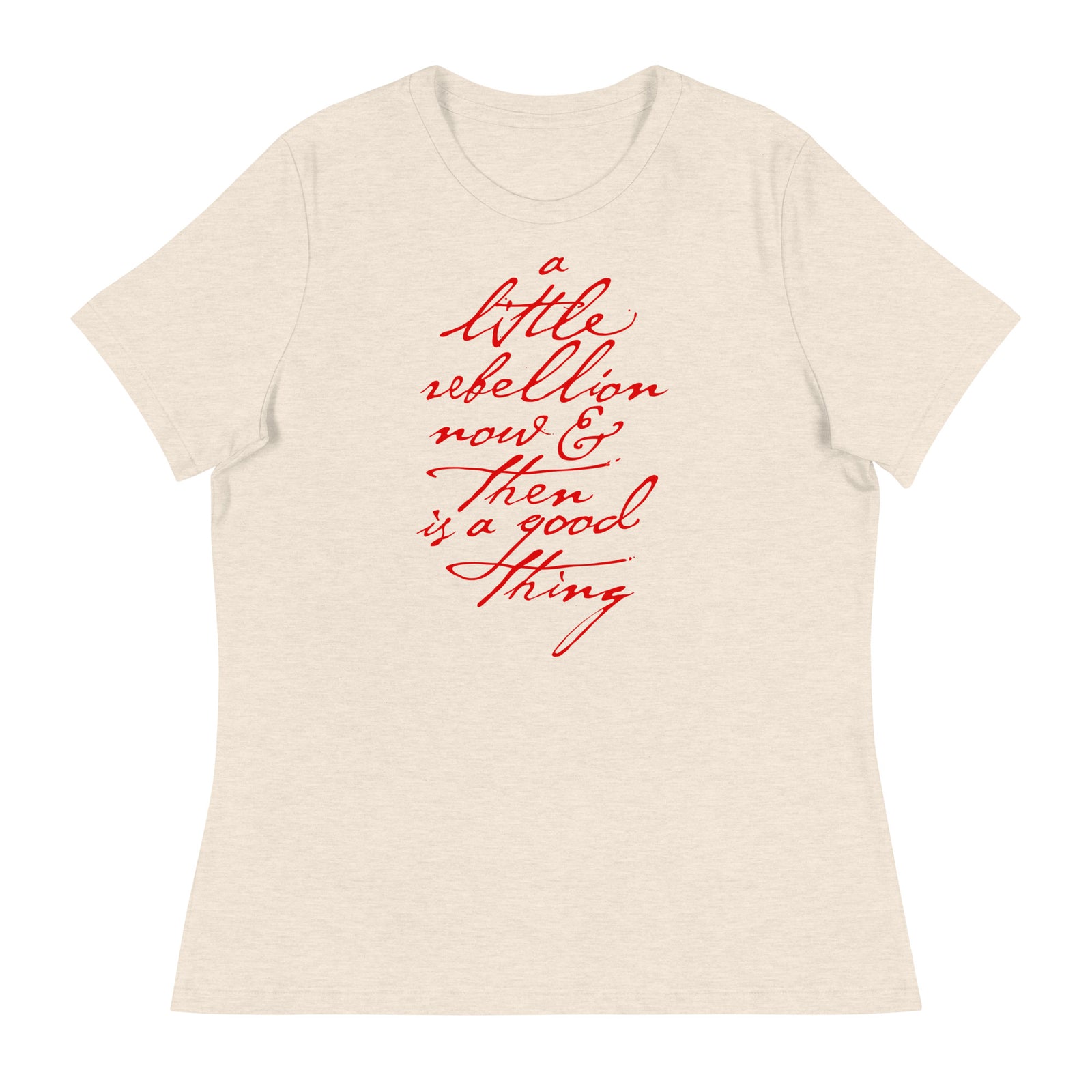 A Little Rebellion Now And Then Ladies T-Shirt