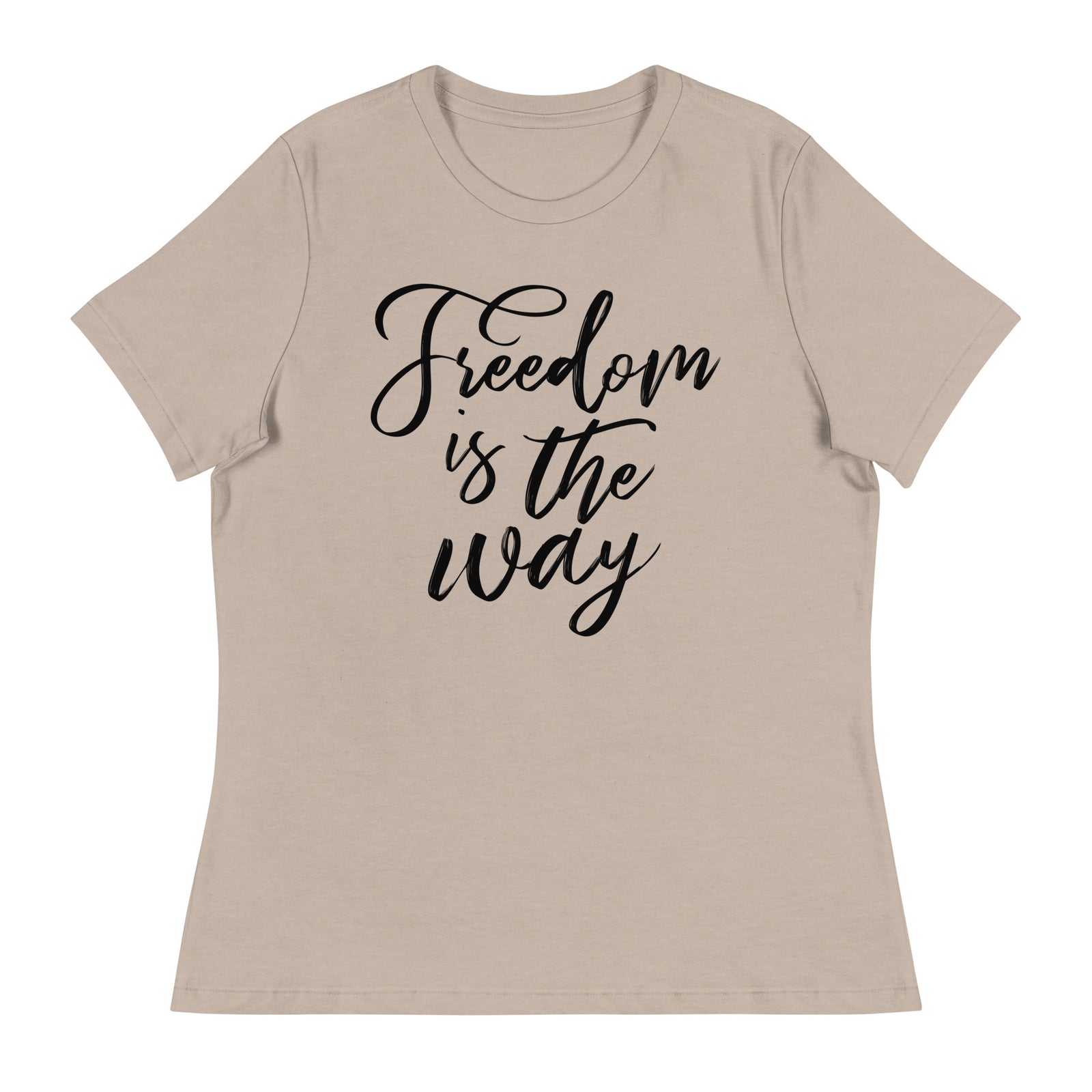 Freedom is the Way Women's Relaxed T-Shirt