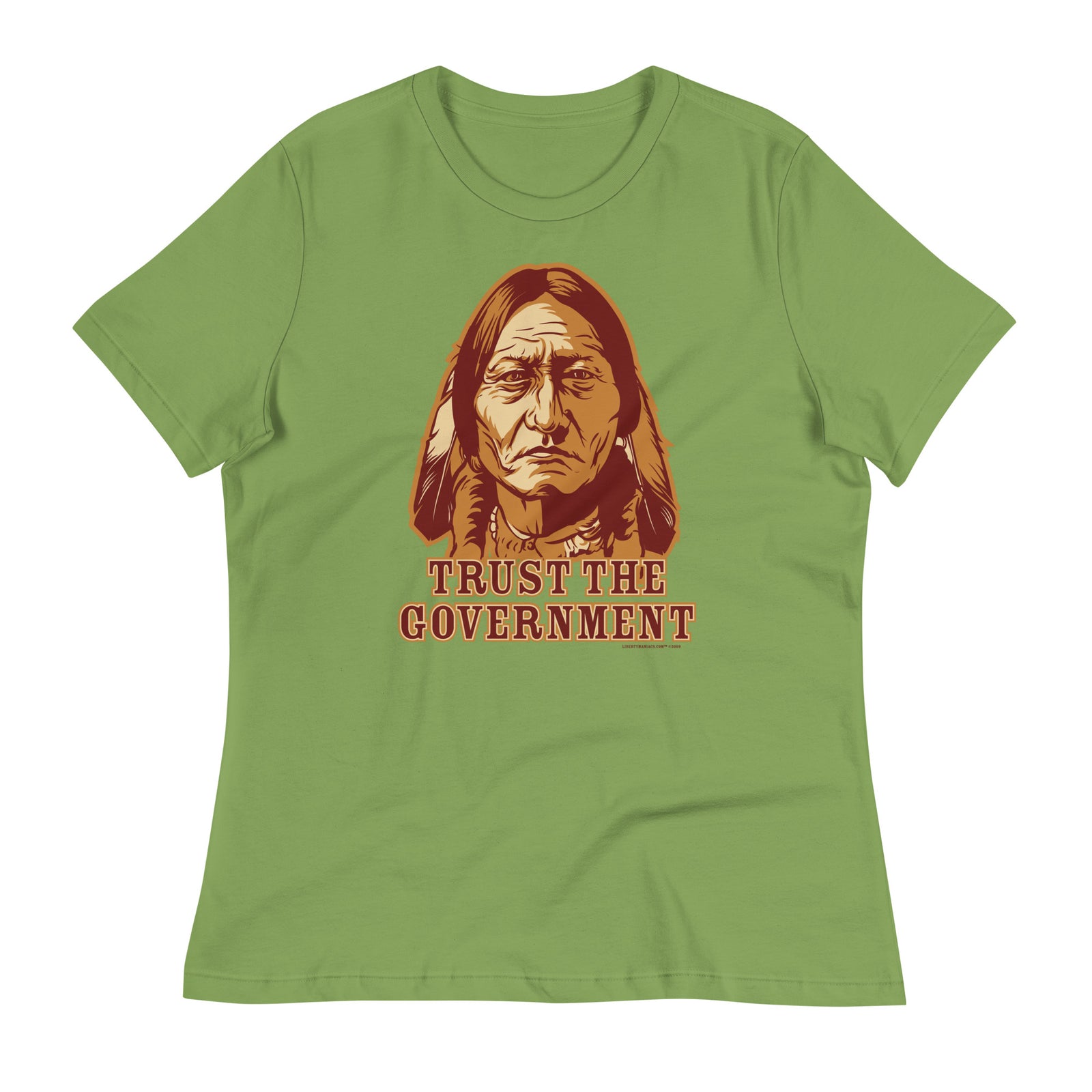 Trust the Government Sitting Bull Ladies T-Shirt