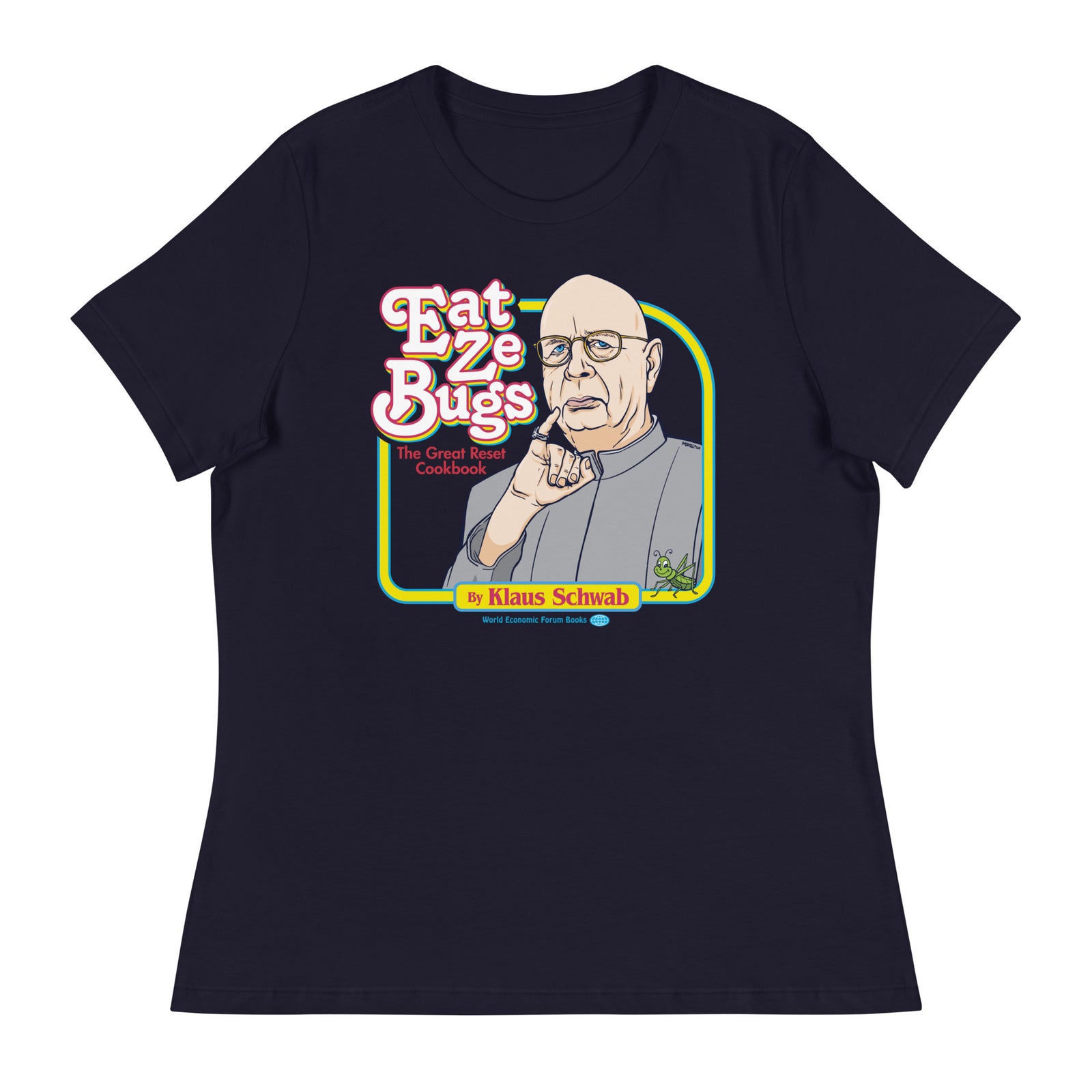 Eat Ze Bugs with Klaus Women's Relaxed T-Shirt