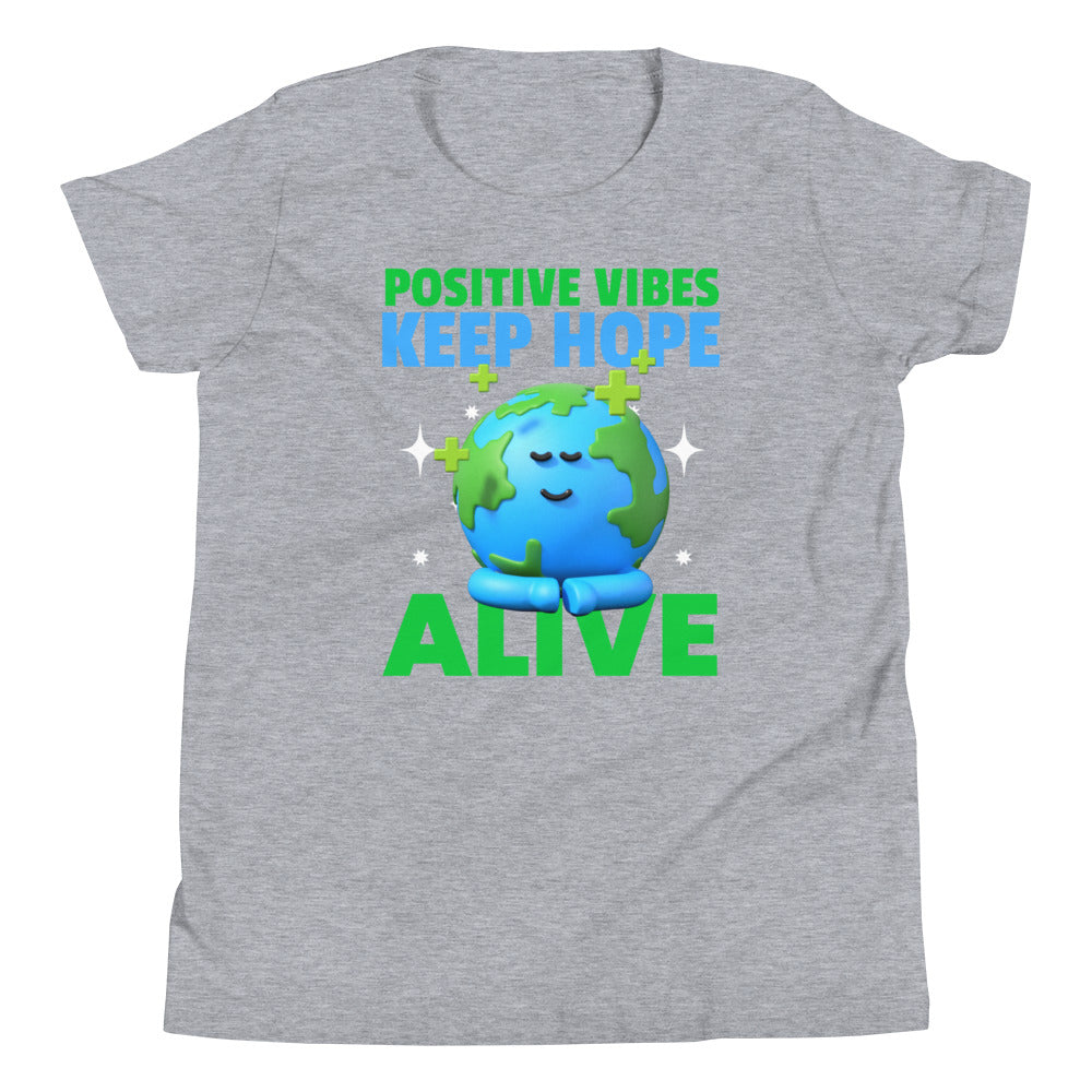 Positive Vibes Keep Hope Alive Youth Short Sleeve T-Shirt