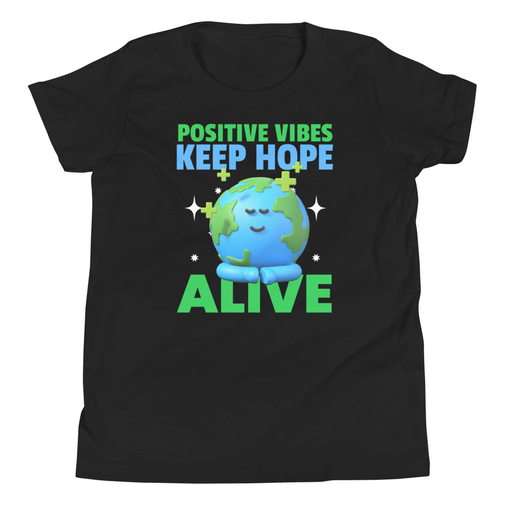 Positive Vibes Keep Hope Alive Youth Short Sleeve T-Shirt
