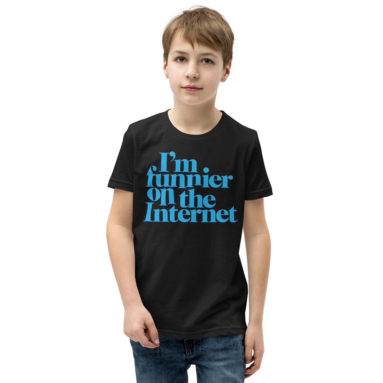 I'm Funnier on the Internet Youth Short Sleeve T-Shirt
