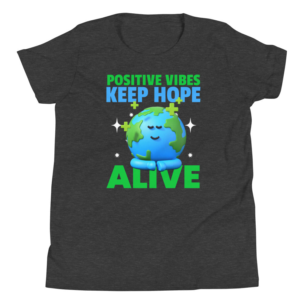 Positive Vibes Keep Hope Alive Youth Short Sleeve T-Shirt