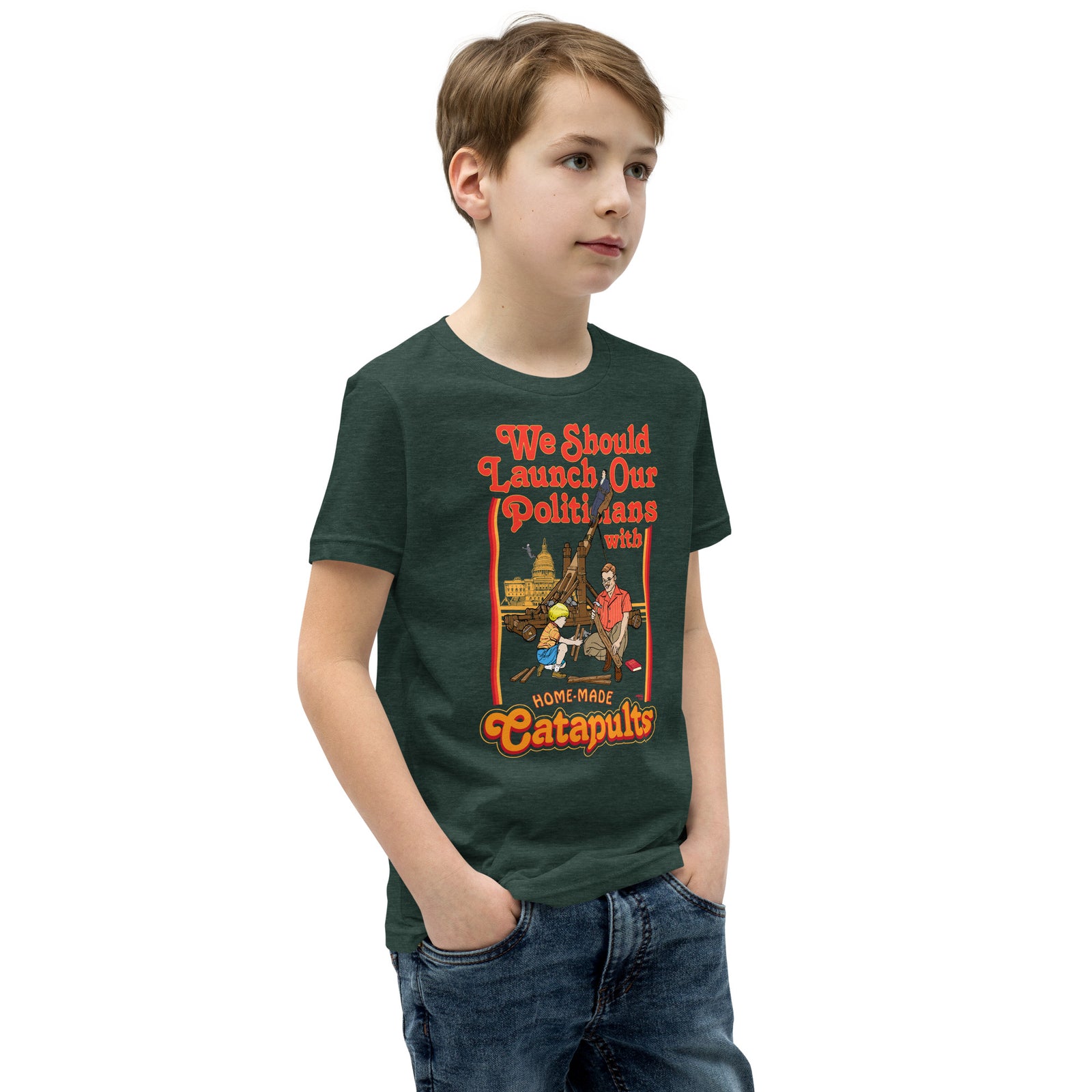 We Should Launch Politicians from Catapults Youth Short Sleeve T-Shirt