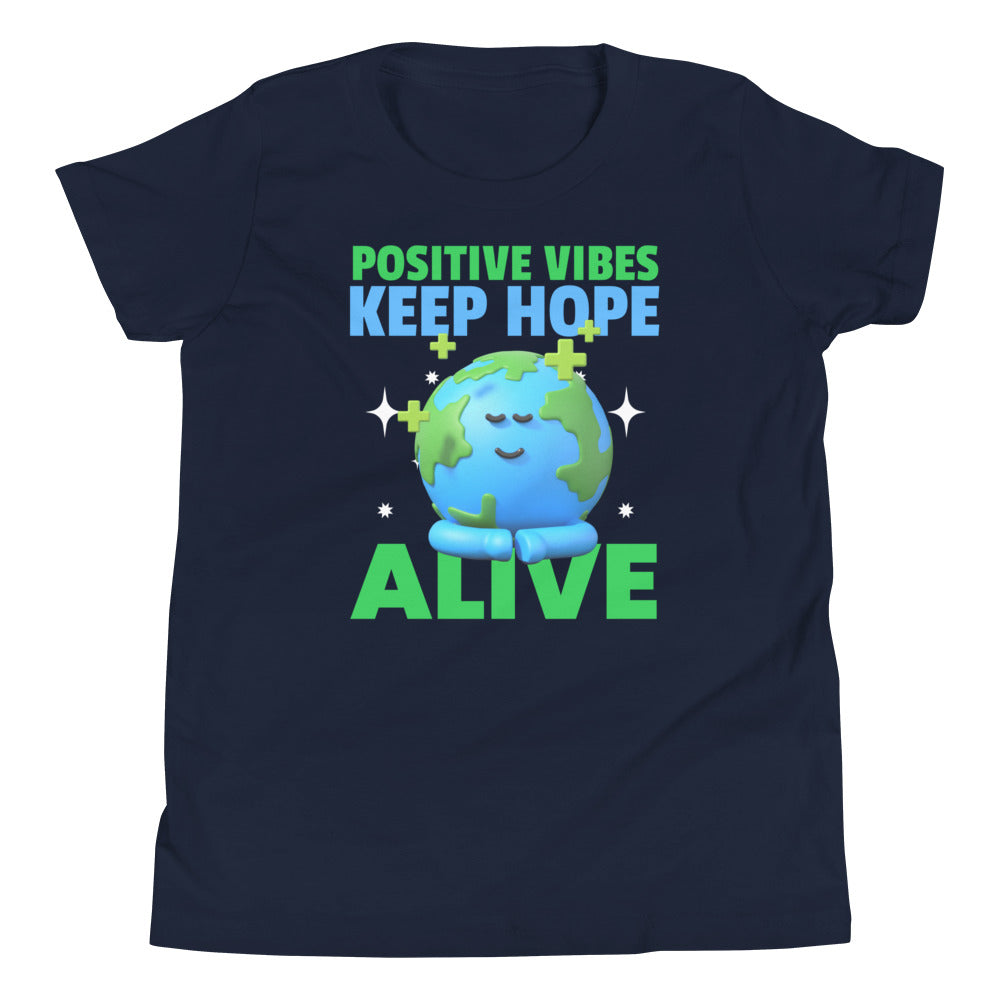 Positive Vibes Keep Hope Alive Youth Short Sleeve T-Shirt