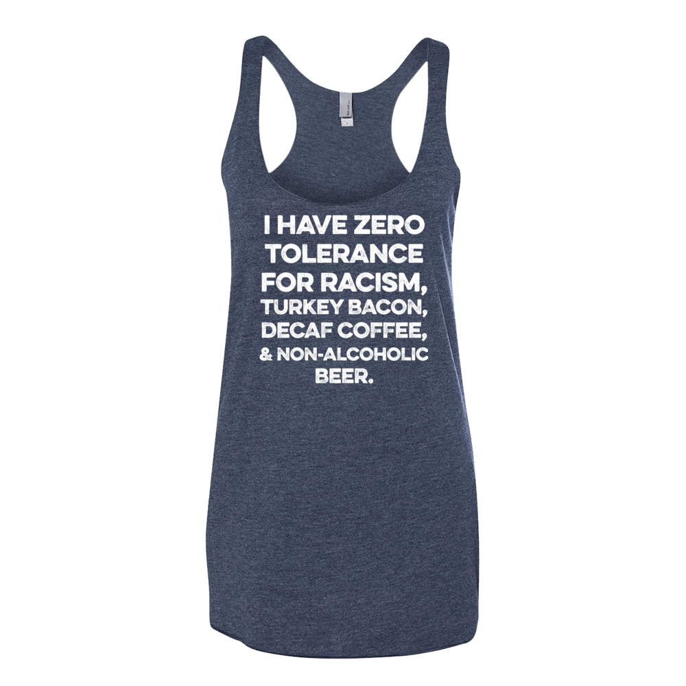 I Have Zero Tolerance For Racism Women's racer backtank top