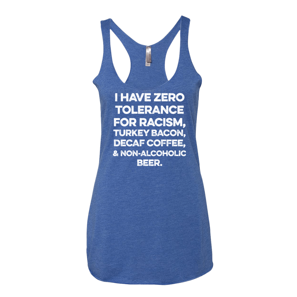 I Have Zero Tolerance For Racism Women's racer backtank top