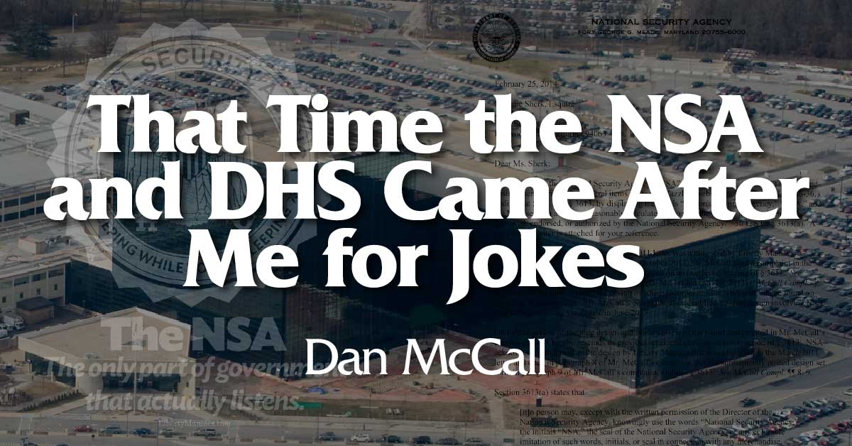 That Time the NSA and DHS Came After Me for Jokes and I Won