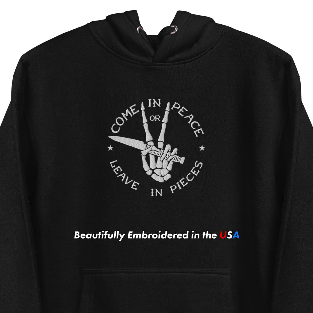 Come In Peace Or Leave In Pieces Embroidered Hoodie