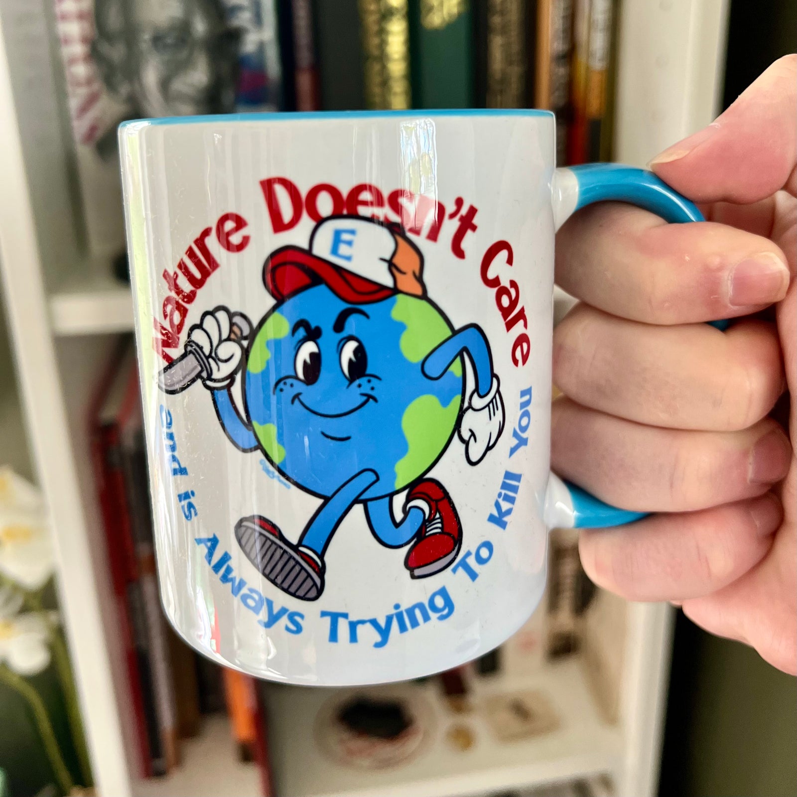 Nature Doesn't Care Coffee Mug