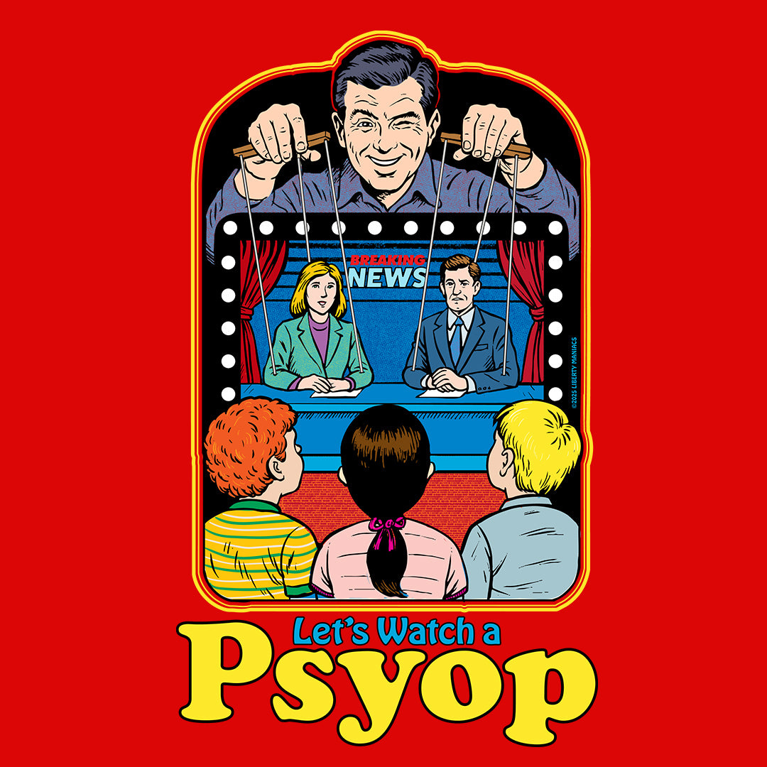 Let&#39;s Watch a PsyOp T-Shirt