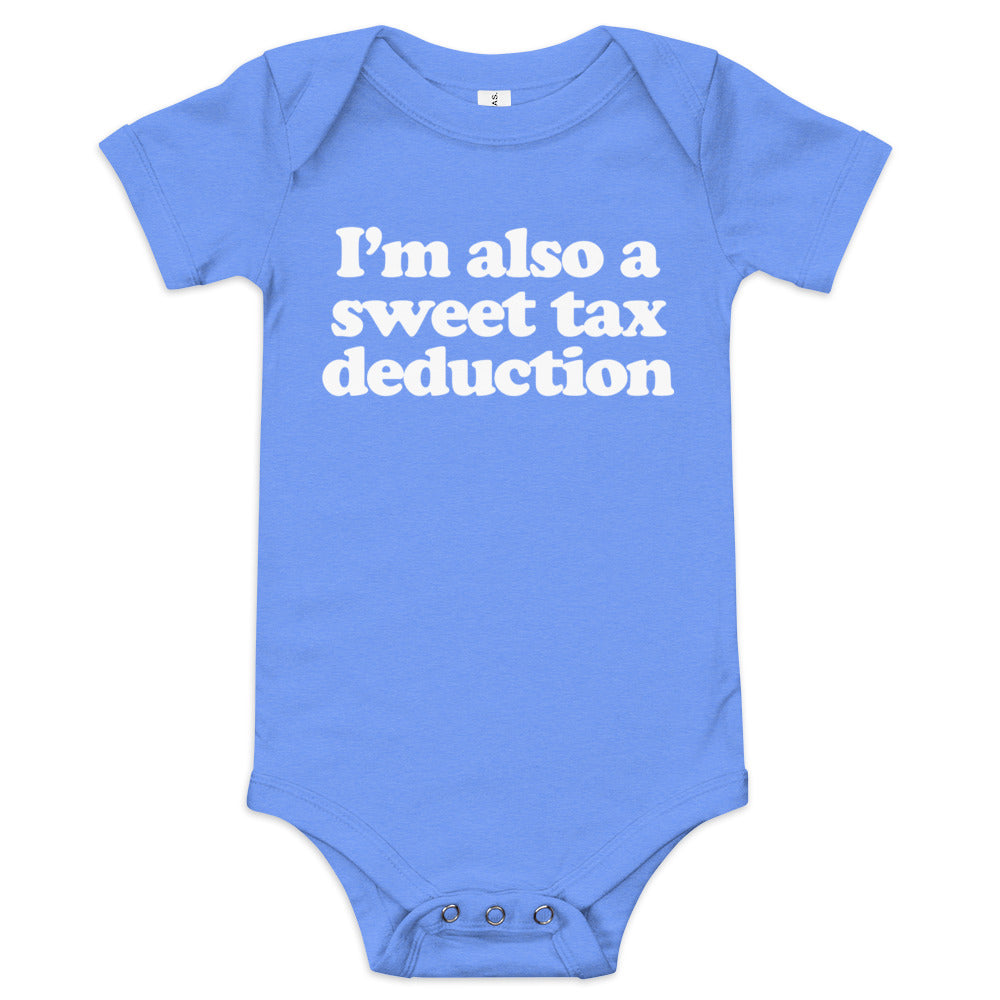 I'm Also a Sweet Tax Deduction Baby Short Sleeve One Piece