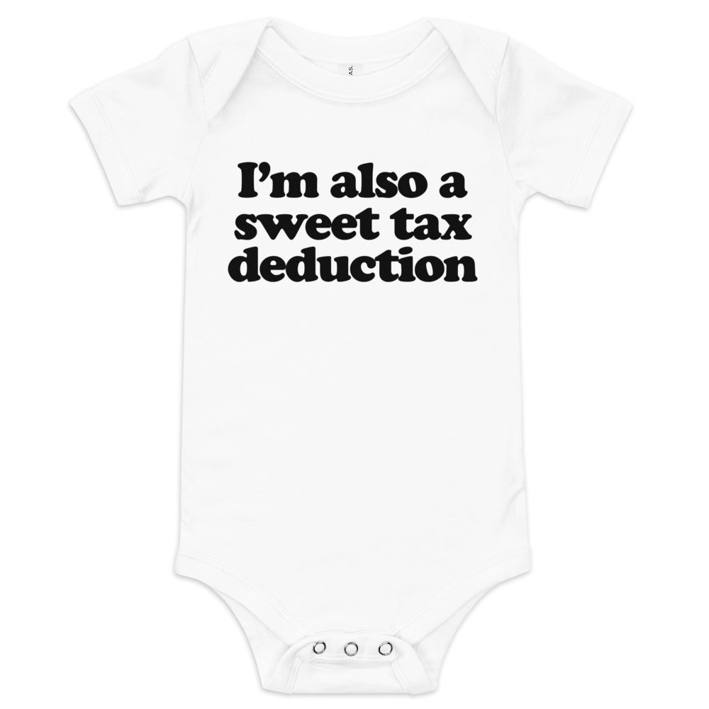 I'm Also a Sweet Tax Deduction Baby Short Sleeve One Piece
