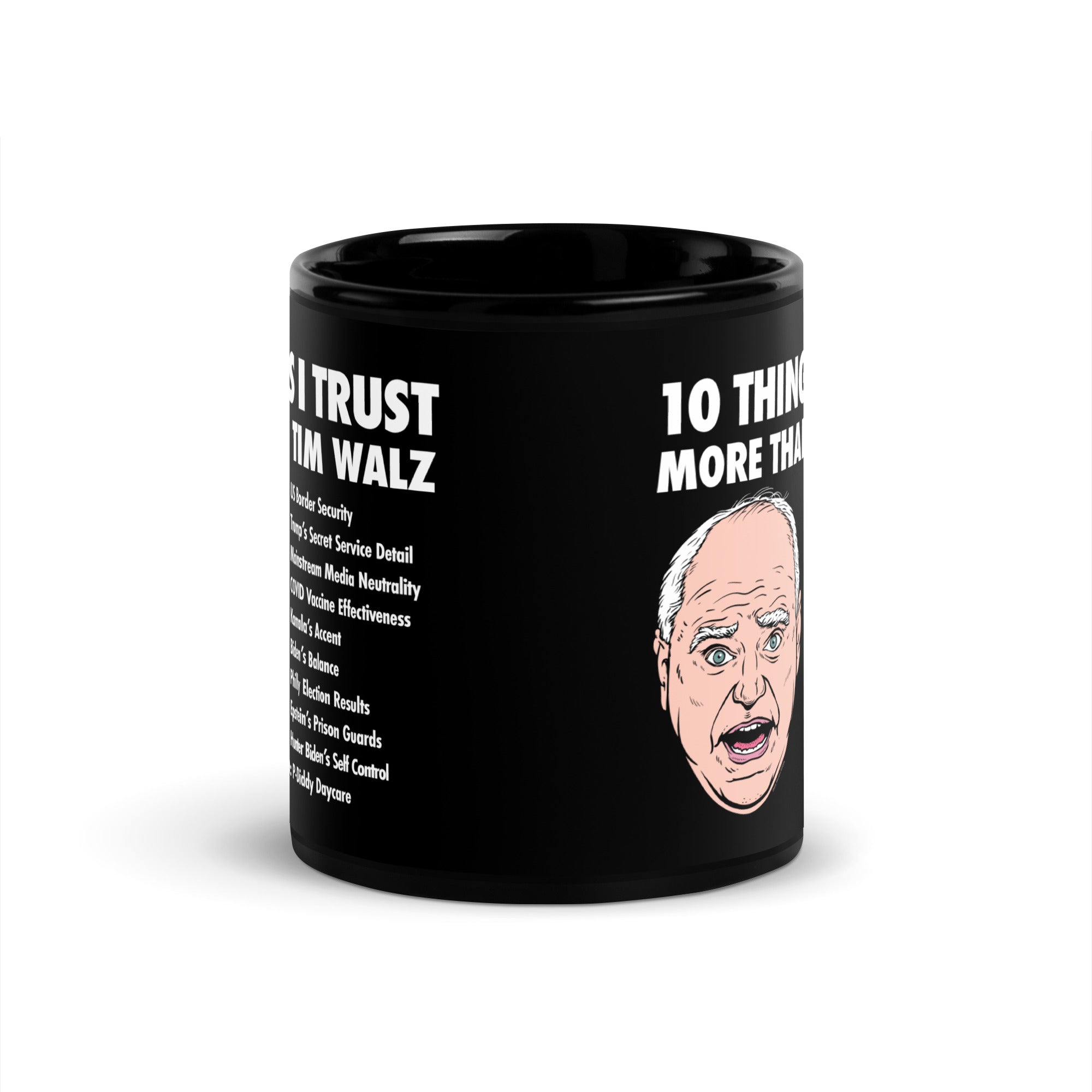 10 Things I Trust More than Tim Walz Mug