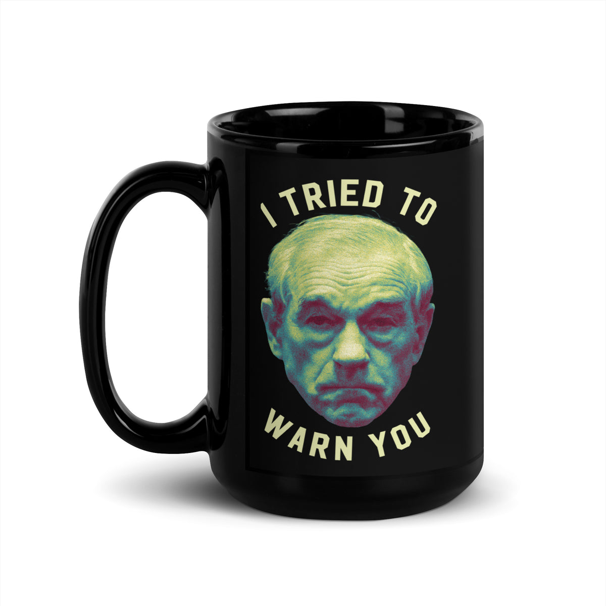 Ron Paul I Tried To Warn You Apocalypse Mug