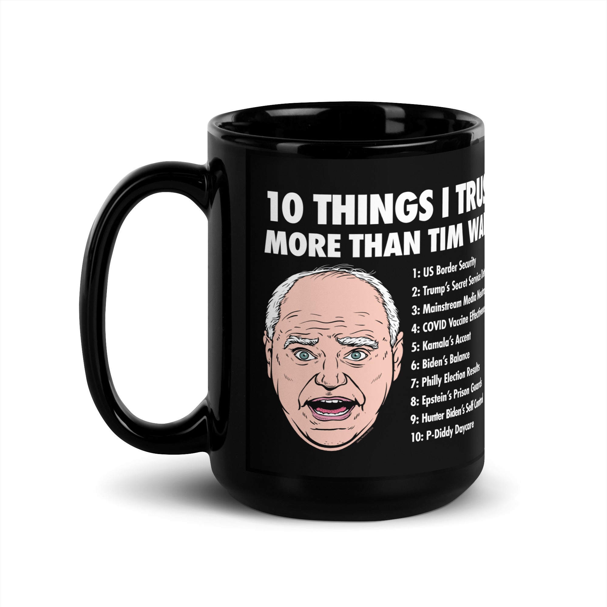 10 Things I Trust More than Tim Walz Mug