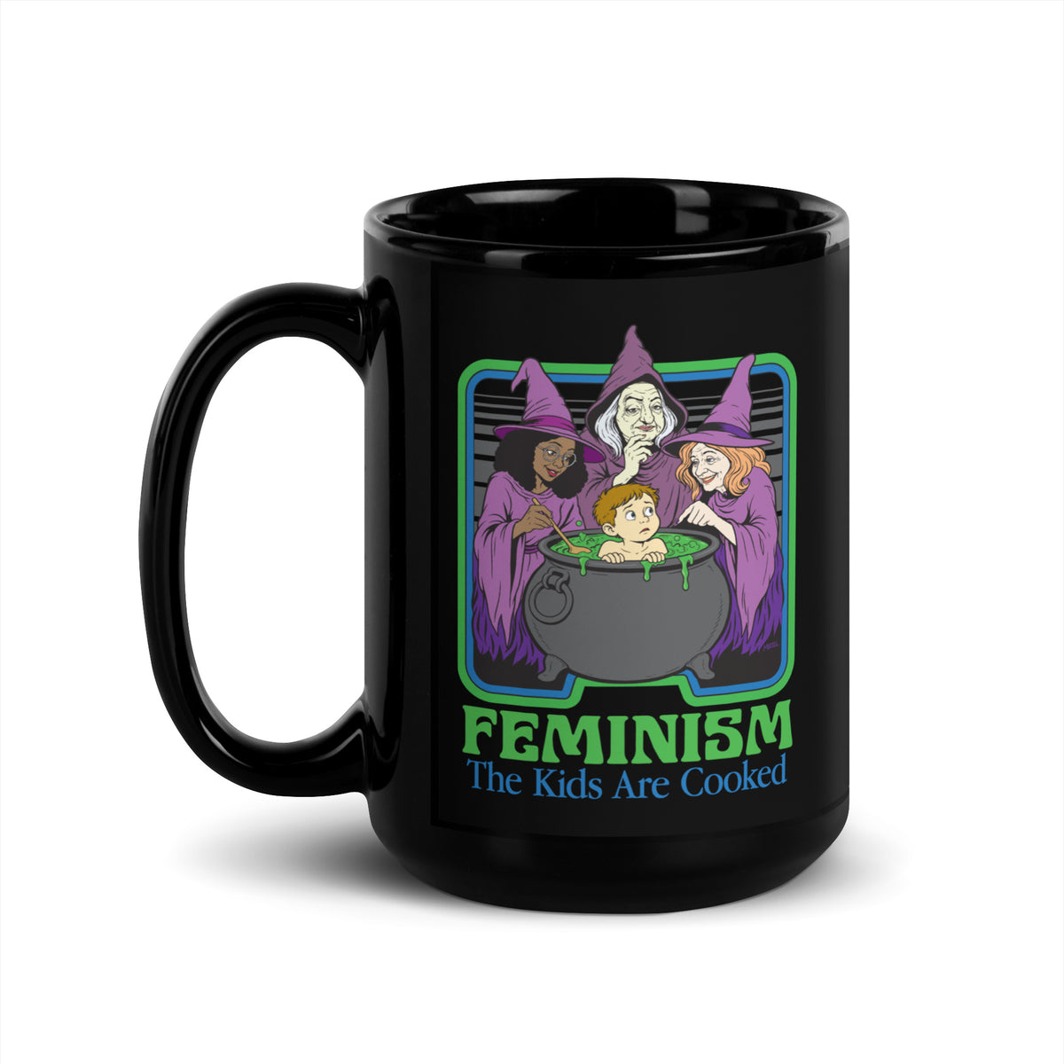 Black mug featuring a colorful “Feminism: The Kids Are Cooked” design with three witches around a green cauldron and a nervous child inside.