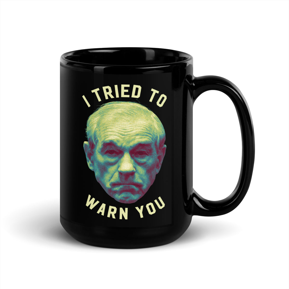 Ron Paul I Tried To Warn You Apocalypse Mug