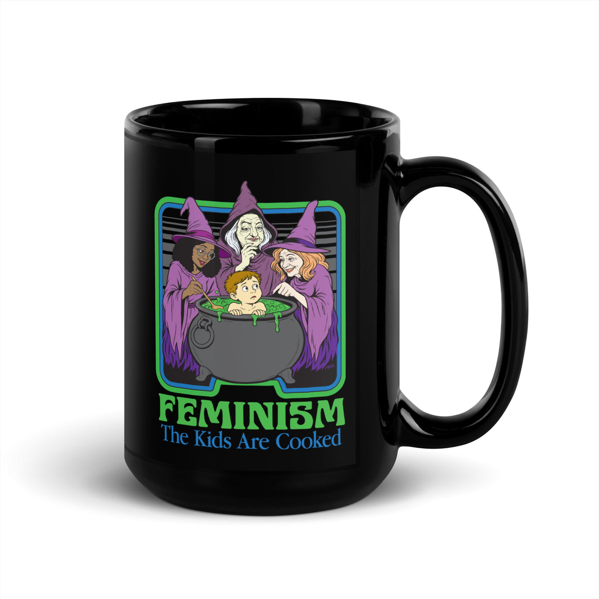 Black mug featuring a colorful “Feminism: The Kids Are Cooked” design with three witches around a green cauldron and a nervous child inside.
