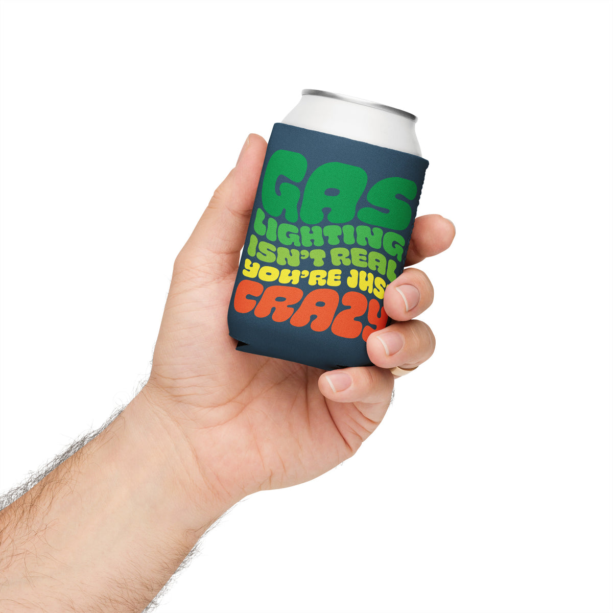 Gas Lighting Isn&#39;t Real You&#39;re Just Crazy Can Cooler