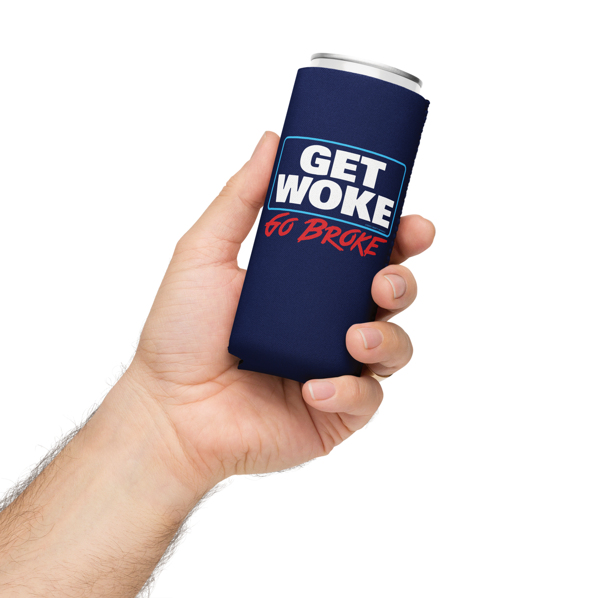 Get Woke Go Broke Can Cooler