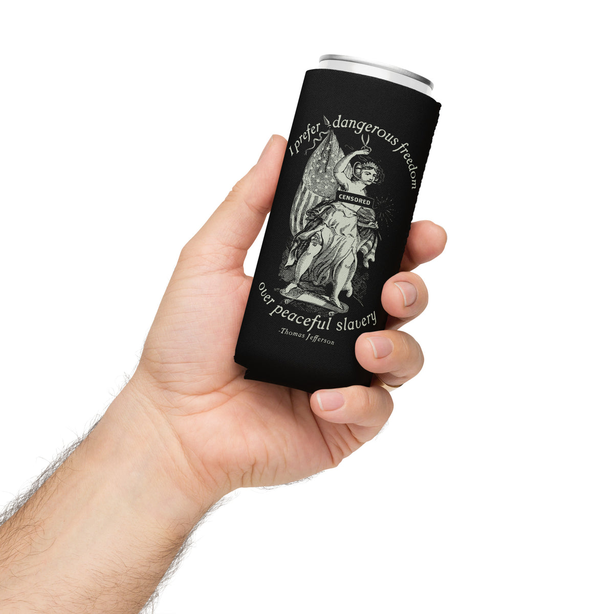 I Prefer Dangerous Freedom Jefferson Quote Can Cooler