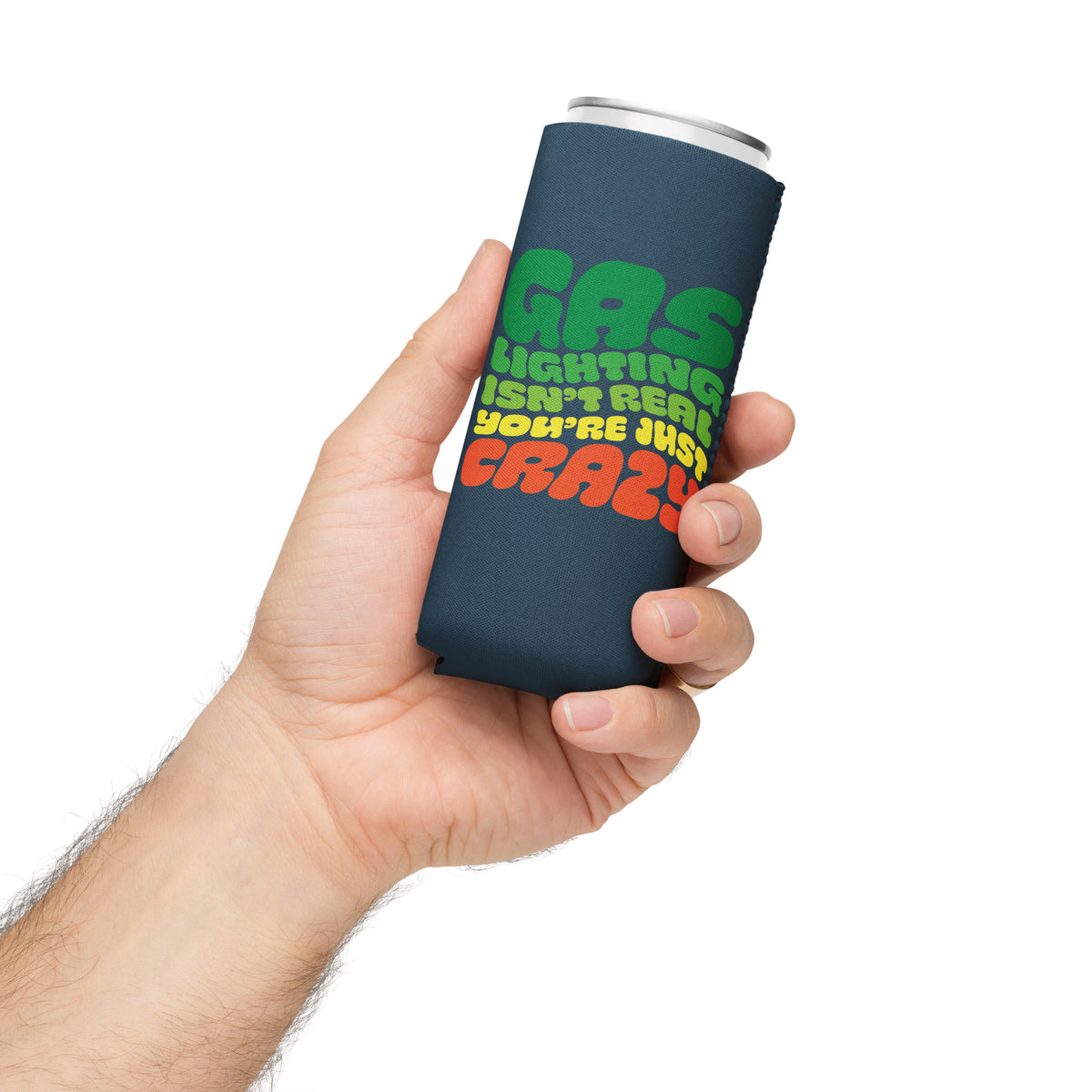 Gas Lighting Isn&#39;t Real You&#39;re Just Crazy Can Cooler