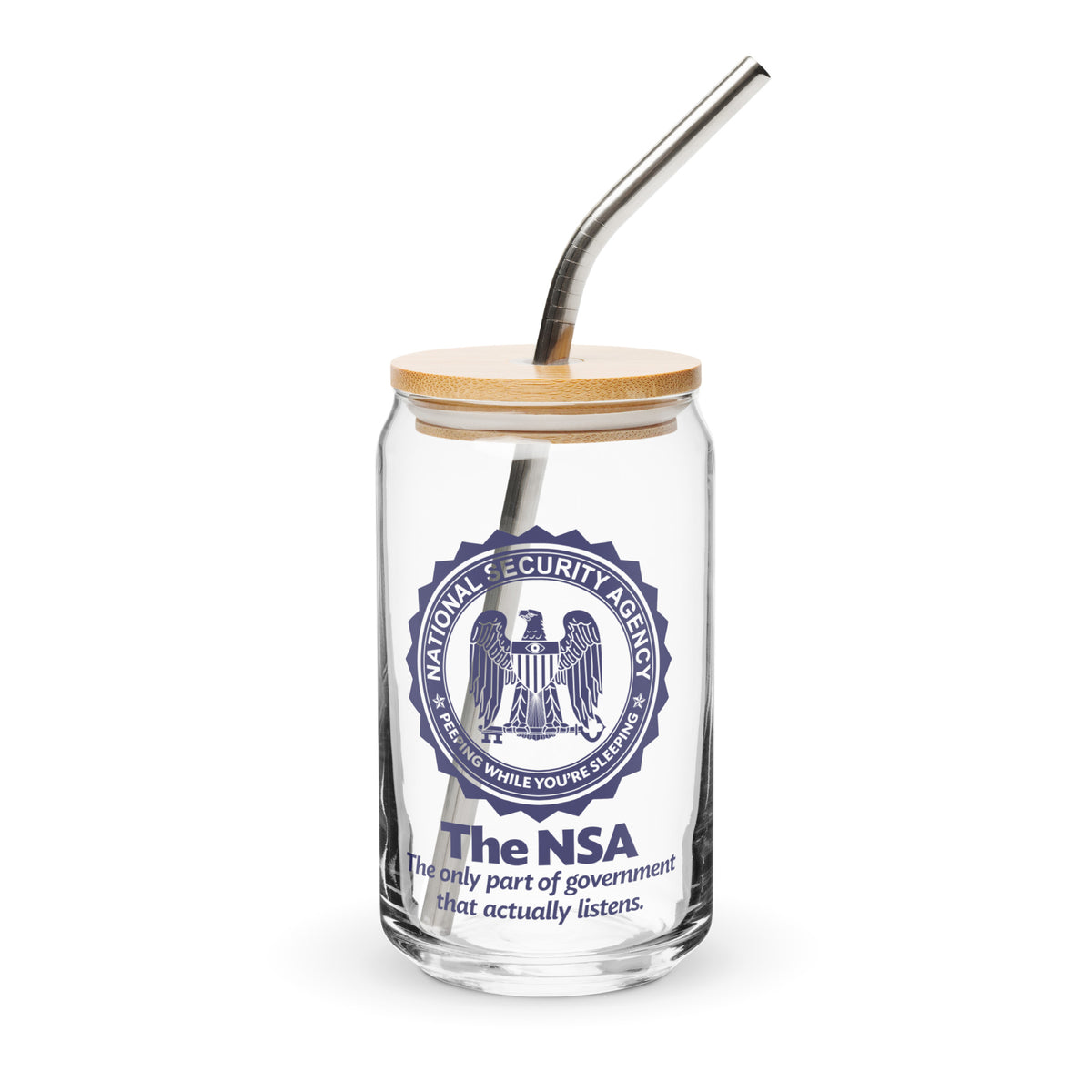 The NSA: The Only Part of Government That Actually Listens Can-Shaped Glass